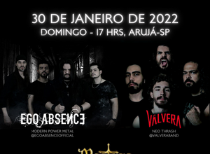 Ego Absence, Valvera e Master’s Fate se reúnem para show