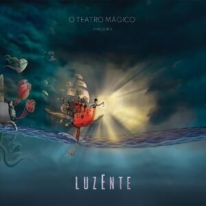 Resenha: Luzente – O Teatro Mágico (2022)