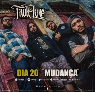 Fault Line lança o single “Mudança” e anuncia novo EP