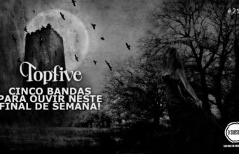 Topfive: cinco bandas para ouvir neste final de semana #218