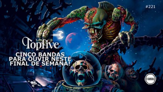 Topfive: cinco bandas para ouvir neste final de semana #221 Topfive: cinco bandas para ouvir neste final de semana #221