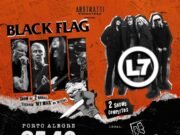 Black Flag e L7 tocam juntas em Porto Alegre no mês de outubro
