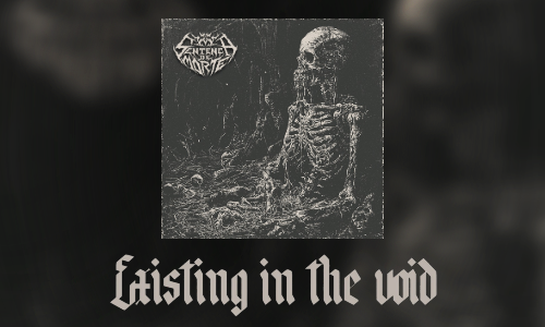 Sentença de Morte lança primeiro single “Existing in the Void” Sentença de Morte lança primeiro single “Existing in the Void”