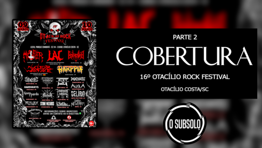 Cobertura: 16º Otacílio Rock Festival (Otacílio Costa/SC) | Parte 2 – Domingo