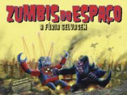 Resenha: A Fúria Selvagem – Zumbis do Espaço (2024)
