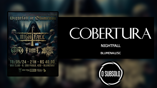 Cobertura: Nightfall (Blumenau/SC)
