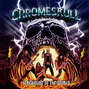 Resenha: Screaming To The World – Chromeskull (2023)