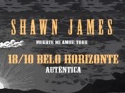 Shawn James em Belo Horizonte/MG tem mudança de local
