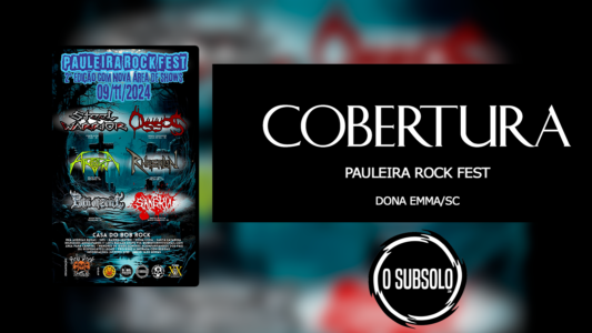Cobertura: Pauleira Rock Fest (Dona Emma/SC)