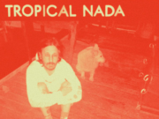 Resenha: Tropical Nada – Tropical Nada (2023)